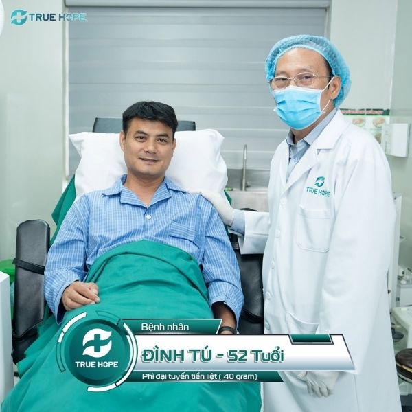 Bệnh nhân Đình Tú -52 tuổi điều trị Phì đại tuyến tiền liệt bằng công nghệ Holmium tại True Hope