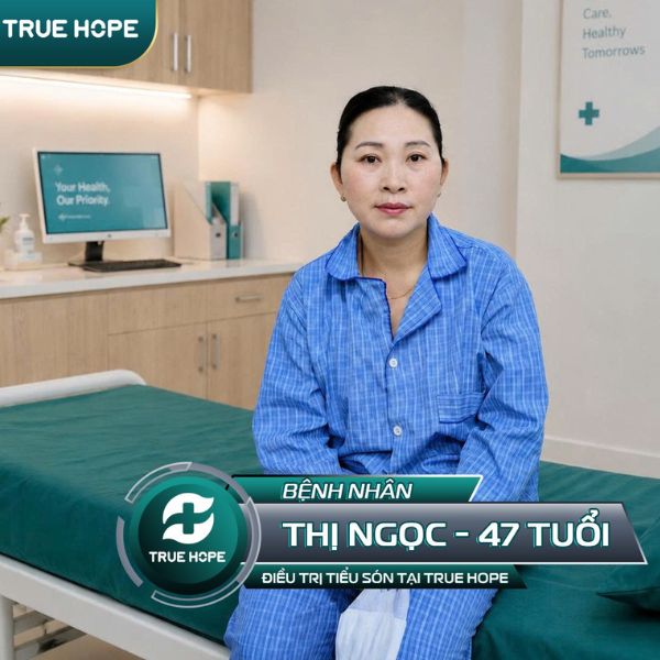 Bệnh nhân Thị Ngọc - 47 tuổi điều trị tiểu són tại True Hope