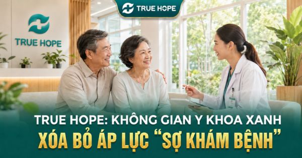 True Hope: Không Gian Y Khoa Xanh
