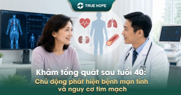 Khám tổng quát sau tuổi 40