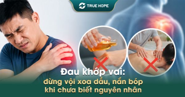 Đau khớp vai đừng vội xoa dầu, nắn bóp khi chưa biết nguyên nhân