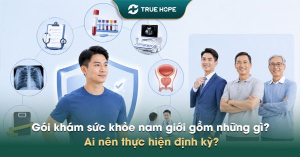 Gói khám sức khỏe nam giới gồm gì? Ai nên khám định kỳ?