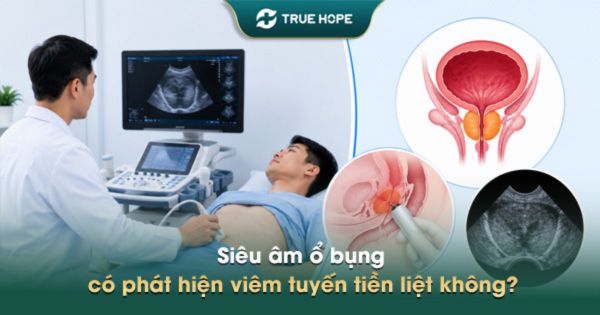 siêu âm ổ bụng có phát hiện viêm tuyến tiền liệt không
