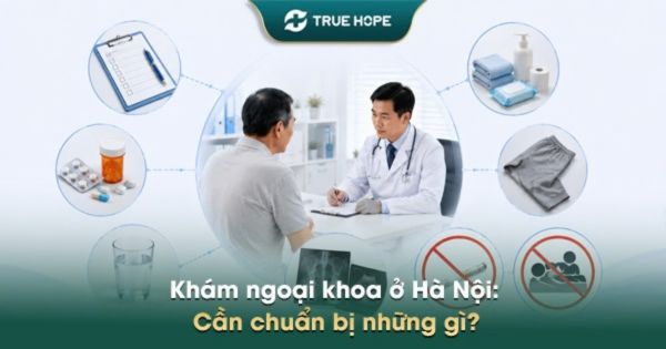 Khám ngoại khoa ở Hà Nội: Cần chuẩn bị những gì