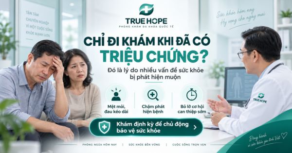 Bệnh nhân đi khám khi cơ thể đã xuất hiện triệu chứng của bệnh