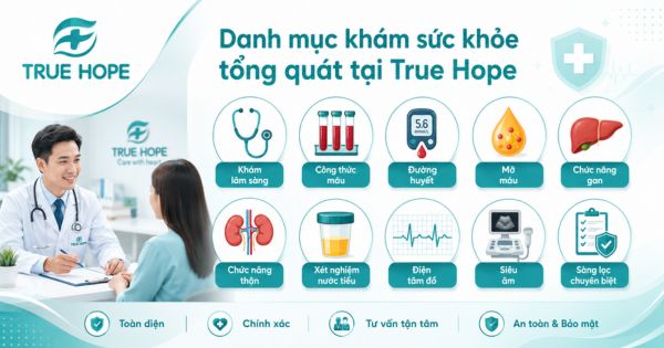 Danh mục khám sức khỏe tổng quát tại True Hope