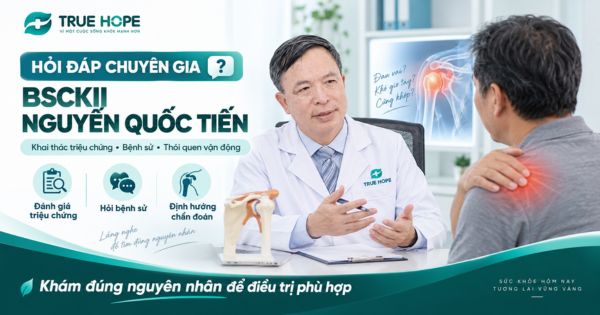Hỏi đáp chuyên gia BSCKII Nguyễn Quốc Tiến khi khai thác triệu chứng bệnh sử của bệnh nhân