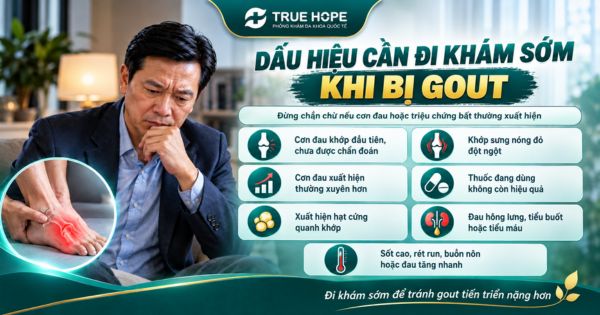 Các dấu hiệu cần đi khám sớm để kiểm soát gout