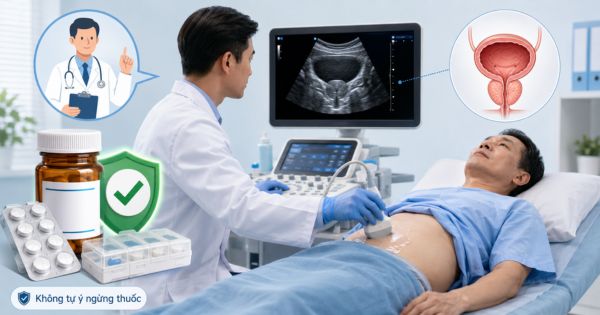 Không tự ý ngừng thuốc đang sử dụng trước khi siêu âm tuyến tiền liệt qua bụng