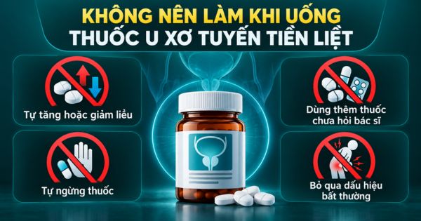 Những hành động không nên làm khi uống thuốc u xơ tuyến tiền liệt
