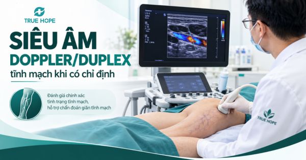 Siêu âm Doppler/duplex tĩnh mạch khi có chỉ định