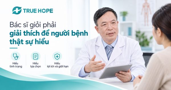 Bác sĩ giỏi phải giải thích để người bệnh thật sự hiểu