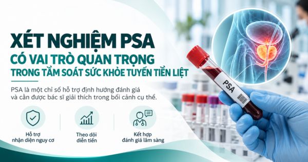 Xét nghiệm PSA có vai trò quan trọng trong tầm soát sức khỏe tuyến tiền liệt