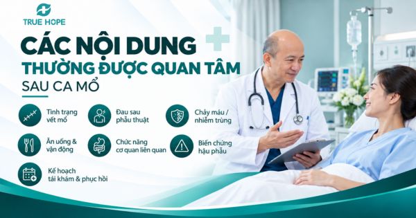Các nội dung thường được quan tâm sau ca mổ