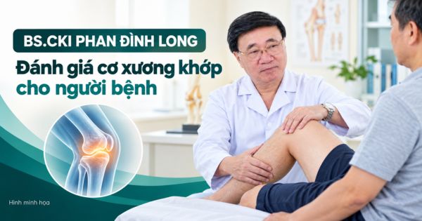 BSCKI Phan Đình Long trong đánh giá cơ xương khớp người bệnh có vấn đề ngoại khoa